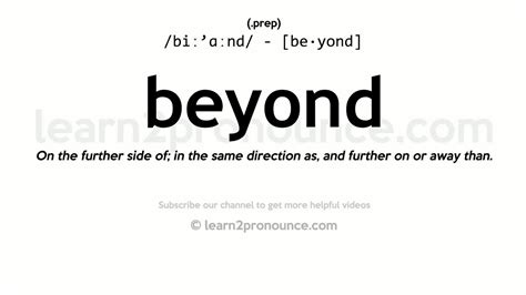 BEYOND definition and meaning .